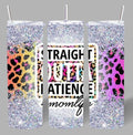 “Straight Outta Patience… Mom Life” 20oz Tumbler – Sassy & Relatable 💁‍♀️✨