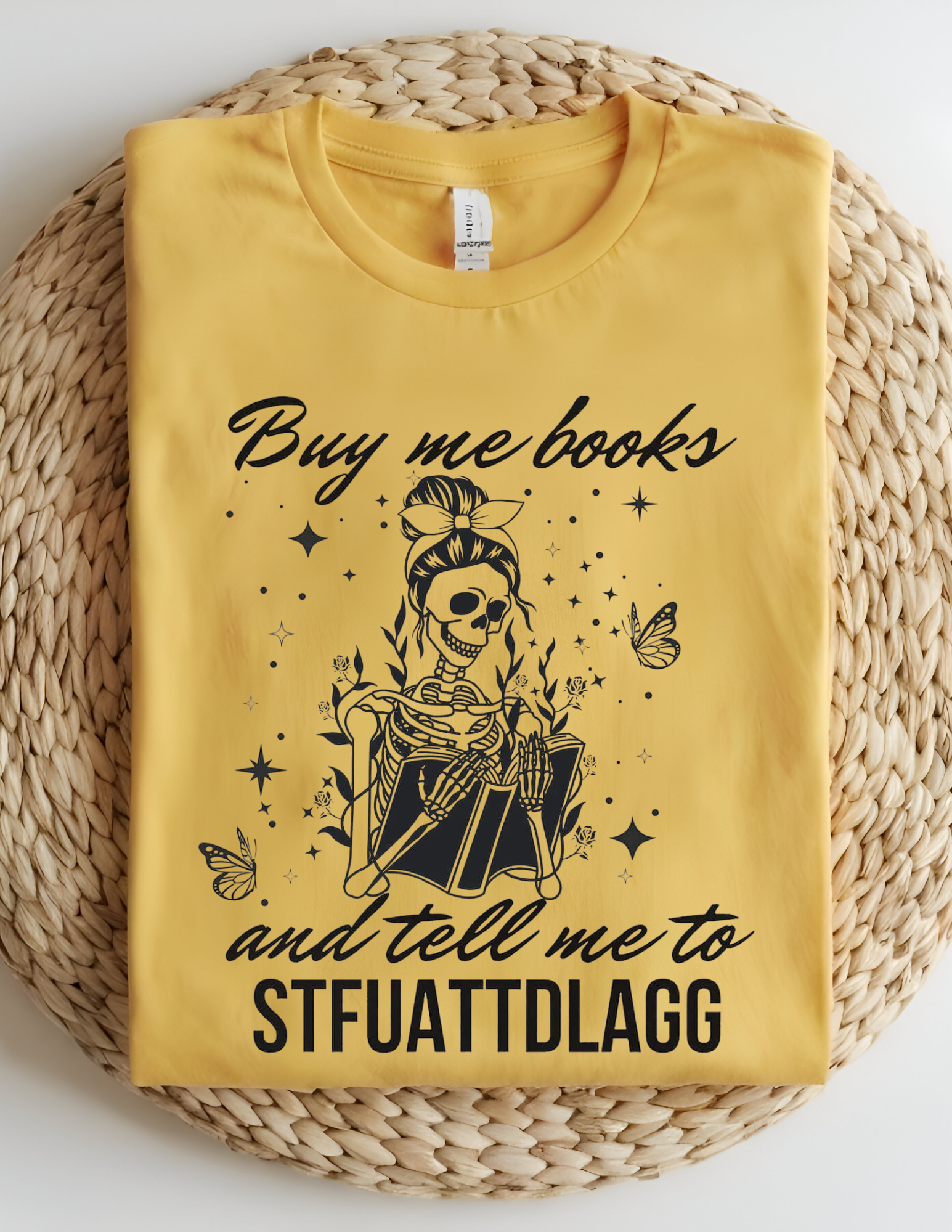 “Buy Me Books & Tell Me to STFUATTDLAGG” Tee 📚💀✨