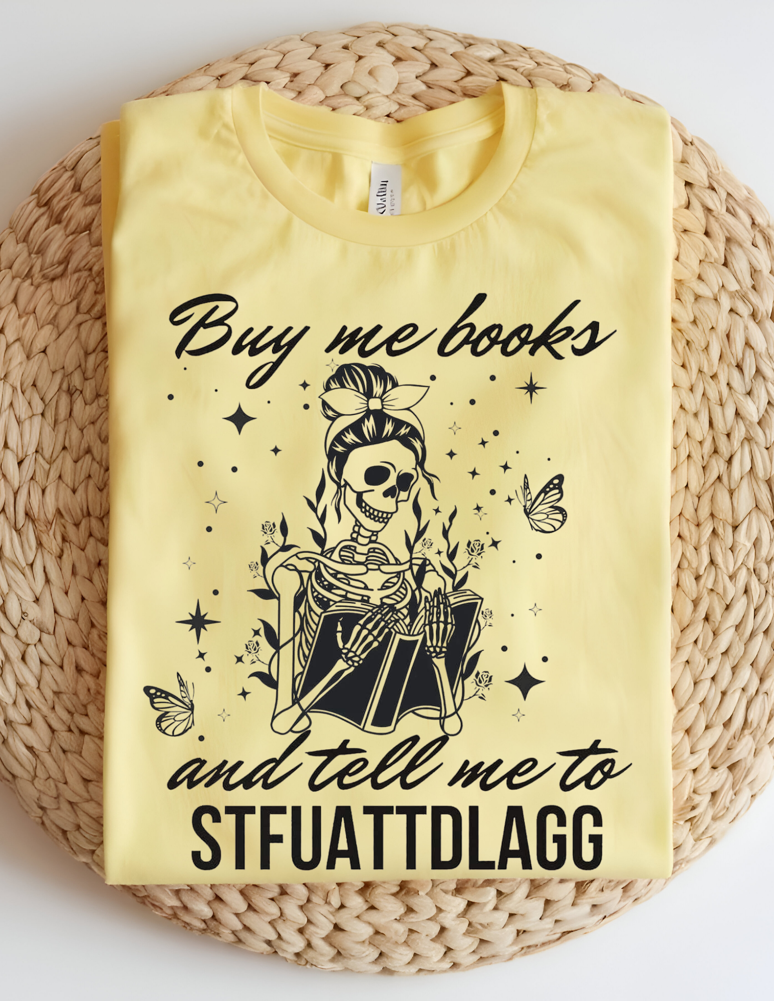 “Buy Me Books & Tell Me to STFUATTDLAGG” Tee 📚💀✨
