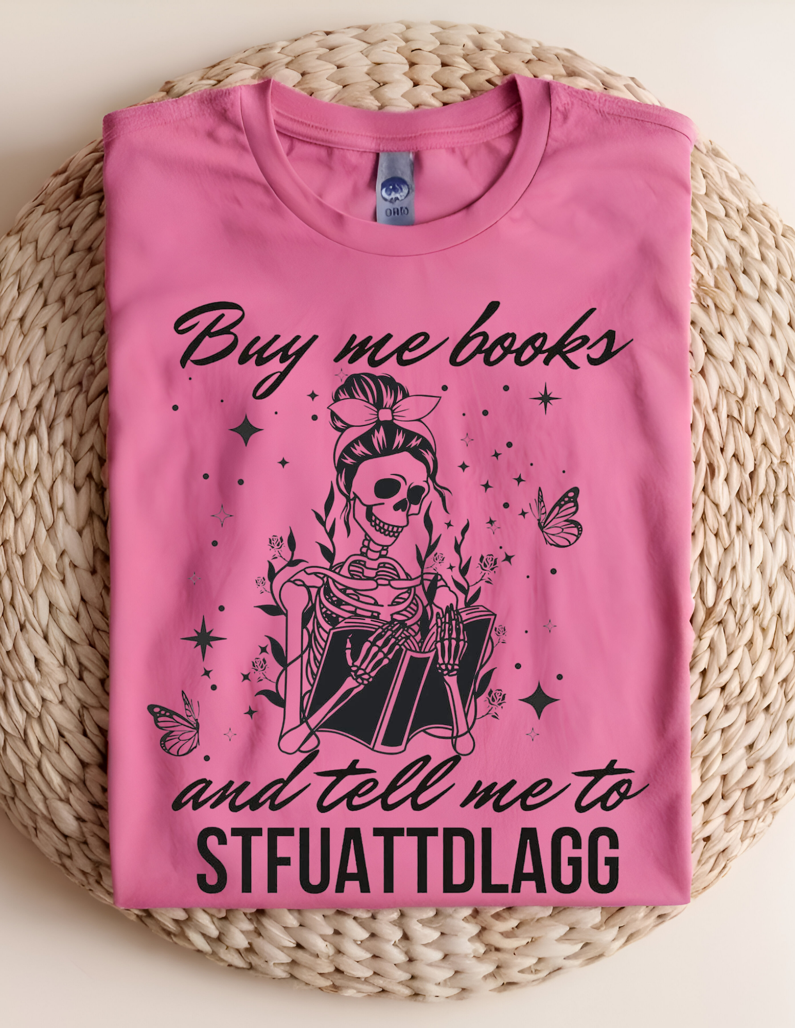 “Buy Me Books & Tell Me to STFUATTDLAGG” Tee 📚💀✨