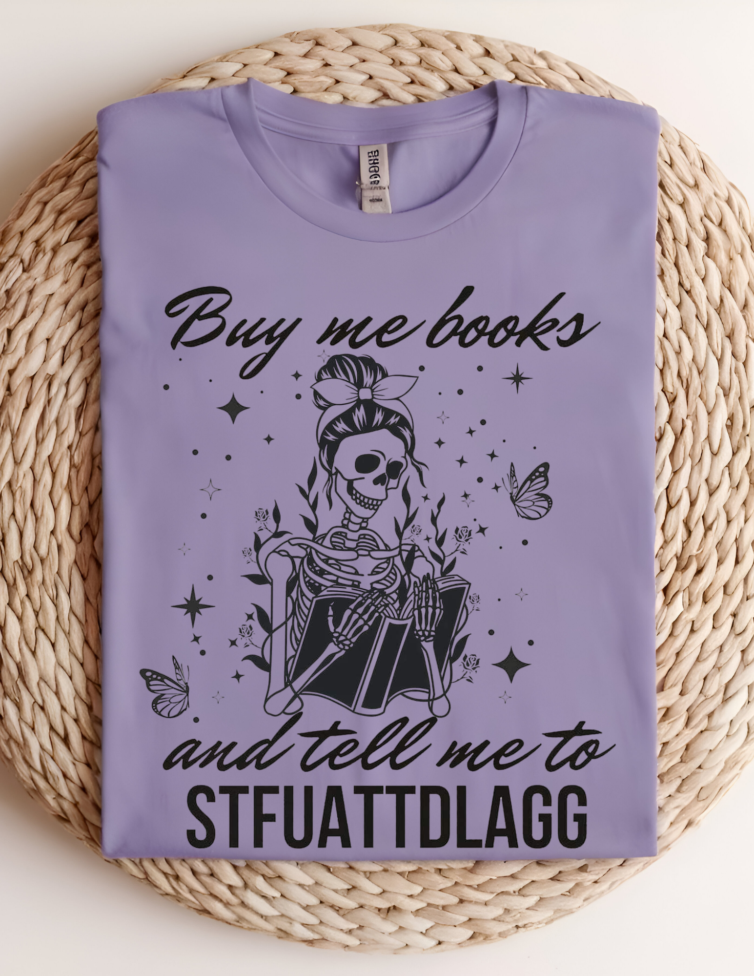 “Buy Me Books & Tell Me to STFUATTDLAGG” Tee 📚💀✨