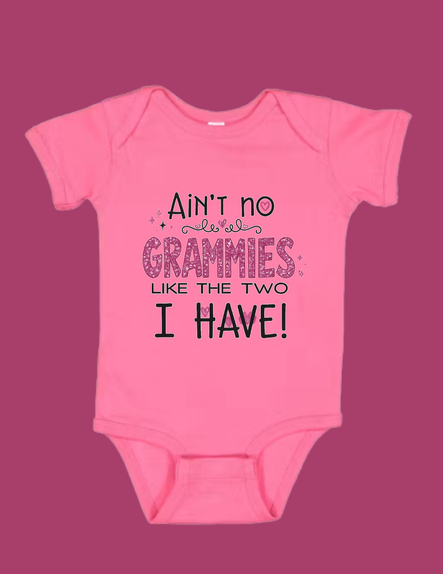 Ain't No Grammies Like the Two I Have! Baby Bodysuit