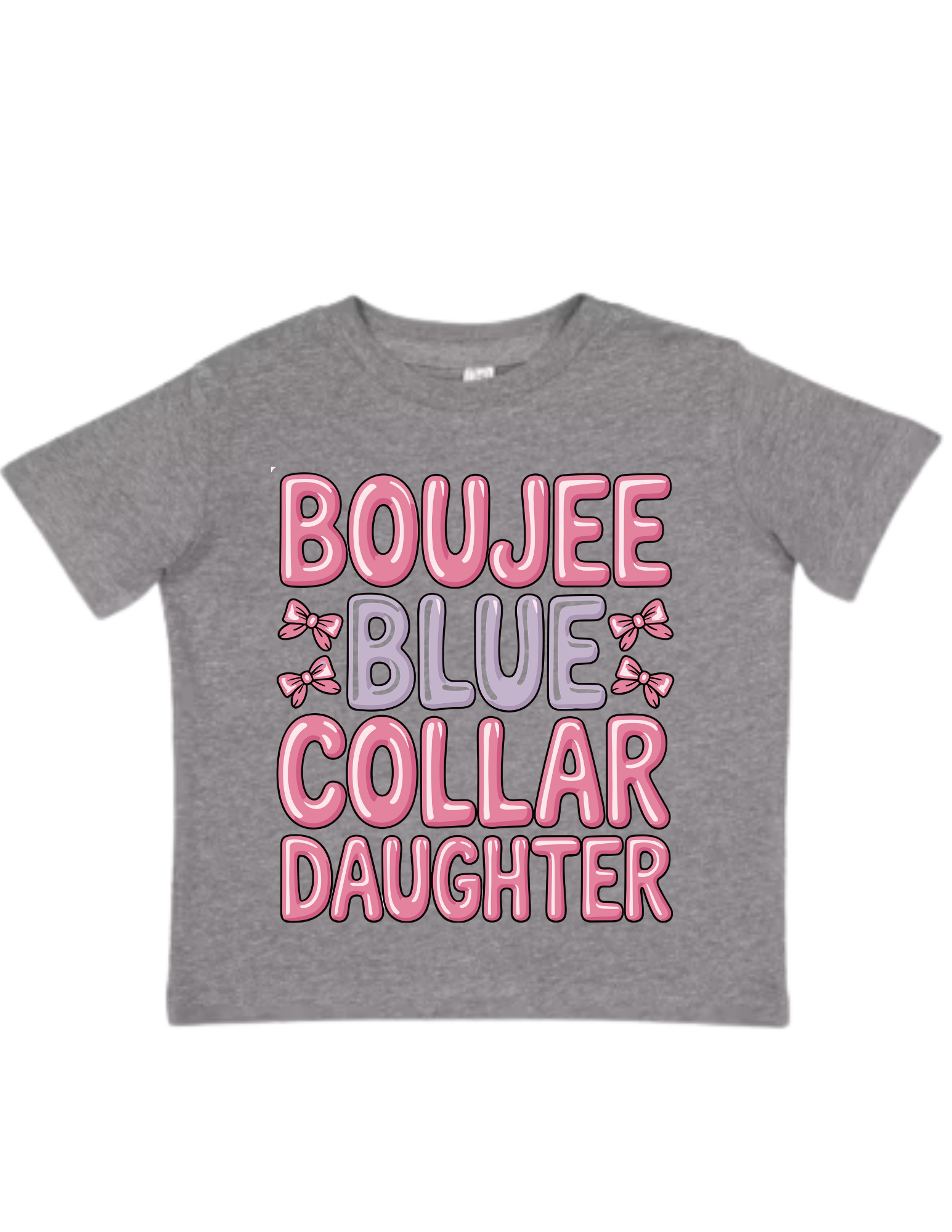Boujee Blue Collar Daughter Toddler Tee