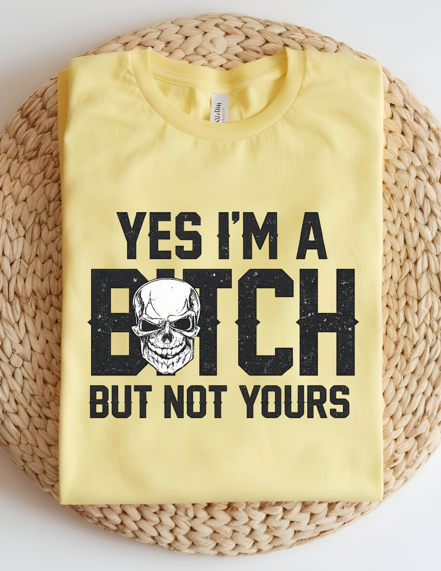 “Not Your Bitch” Bold Statement Tee