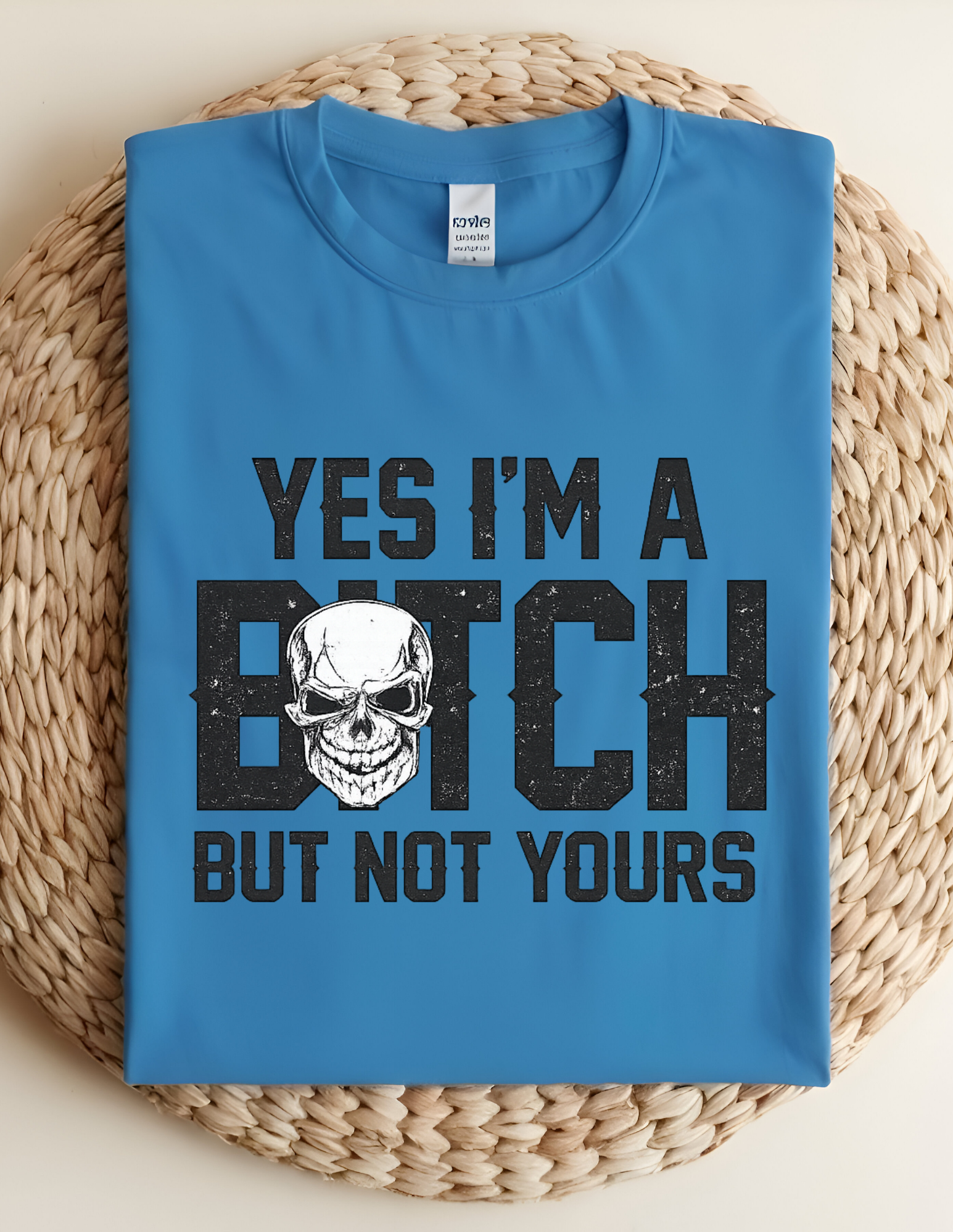 “Not Your Bitch” Bold Statement Tee