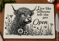 Live Like Someone Left the Gate Open Tempered Glass Cutting Board