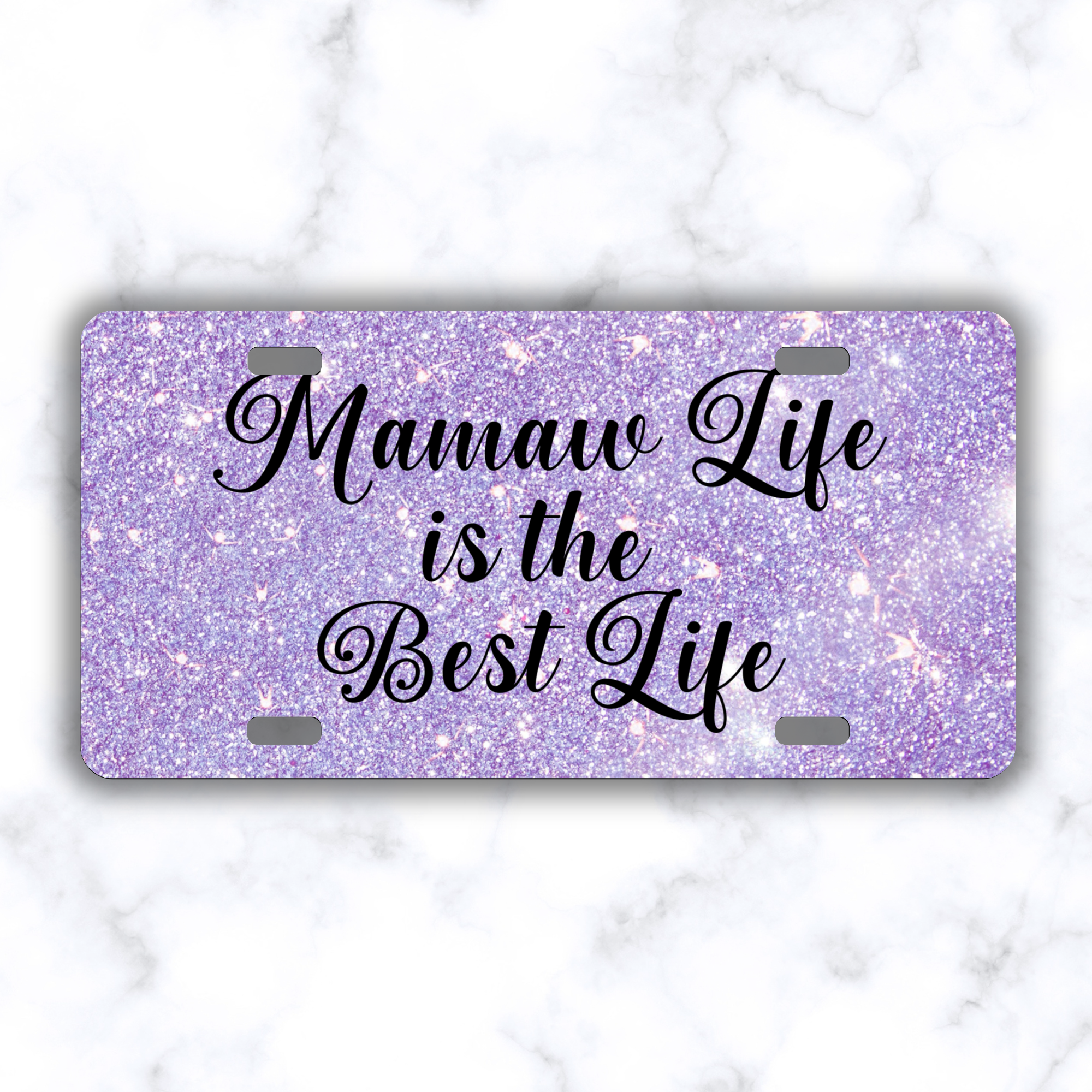 Mamaw Life Is the Best Life Glitter License Plate