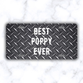 Best Poppy Ever License Plate