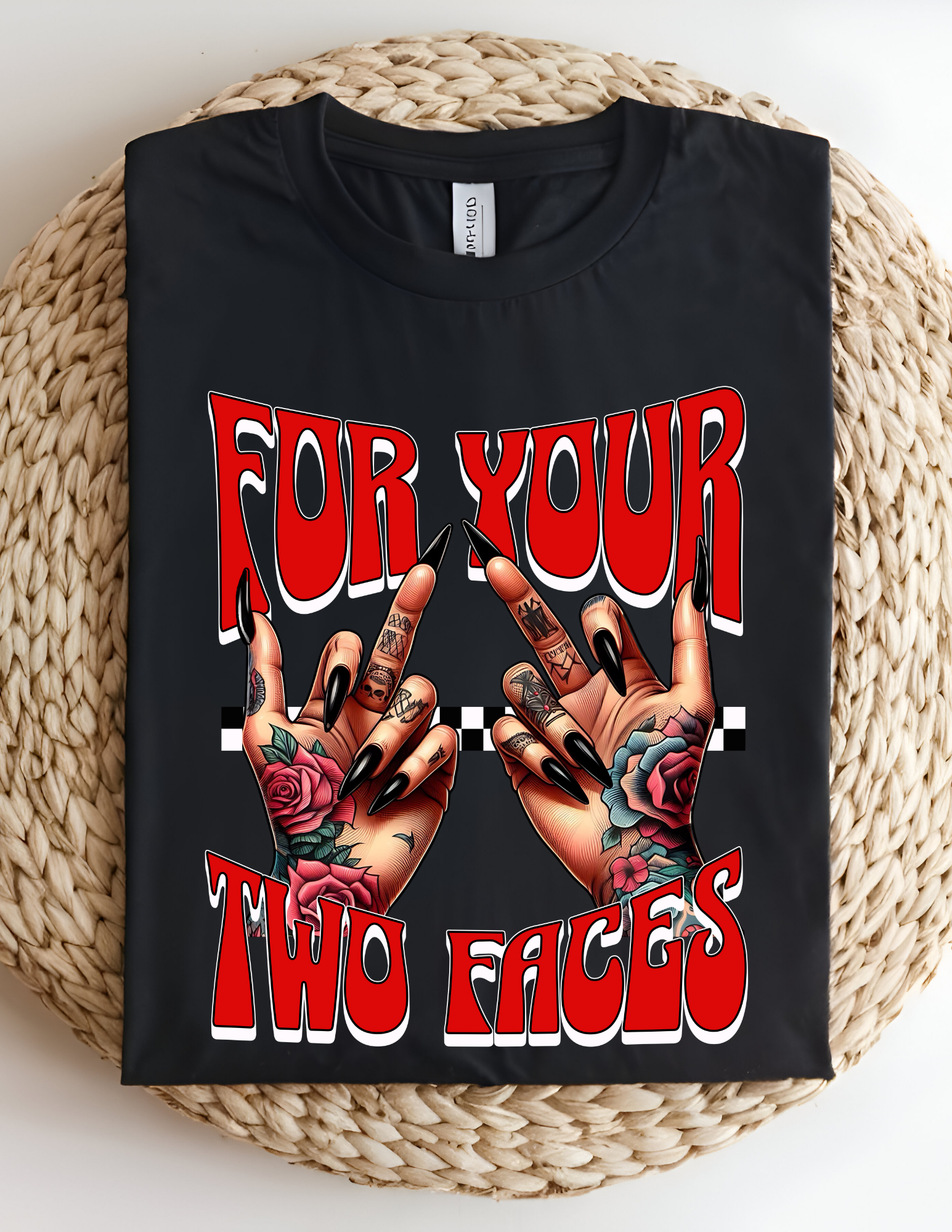 “For Your Two Faces” Sassy Graphic Tee