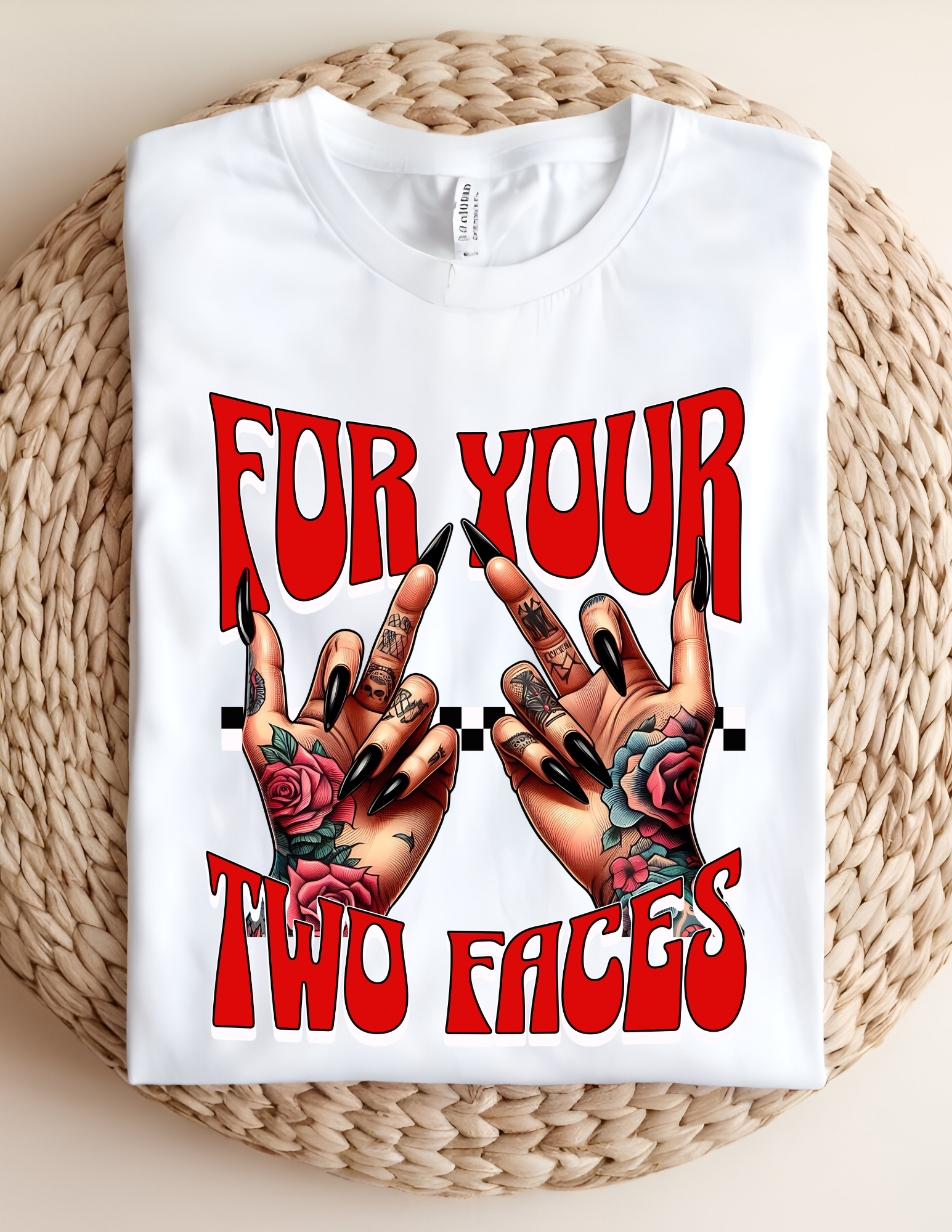 “For Your Two Faces” Sassy Graphic Tee