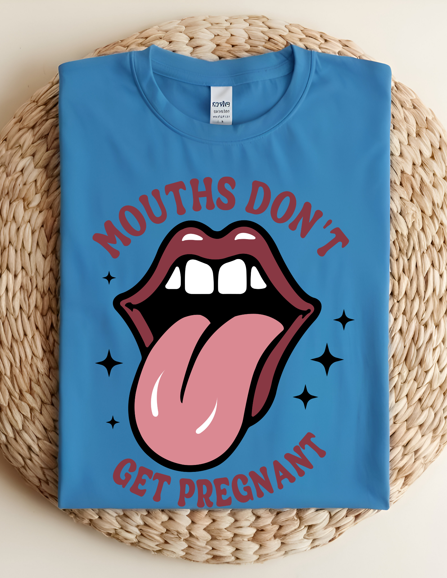“Mouths Don’t Get Pregnant” Bold Graphic Tee