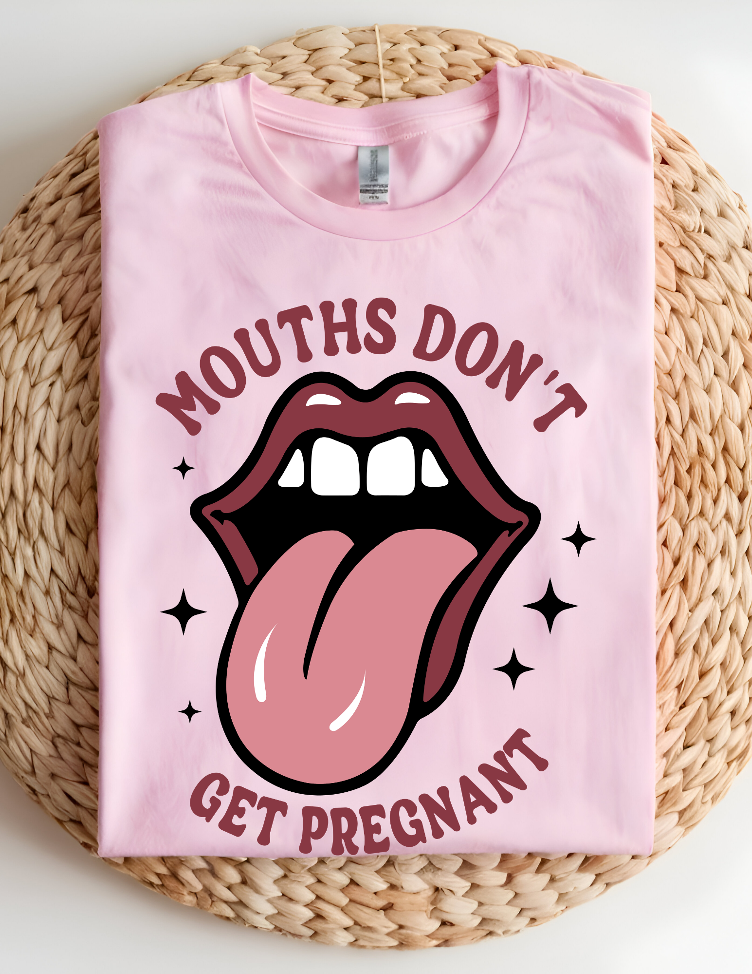“Mouths Don’t Get Pregnant” Bold Graphic Tee