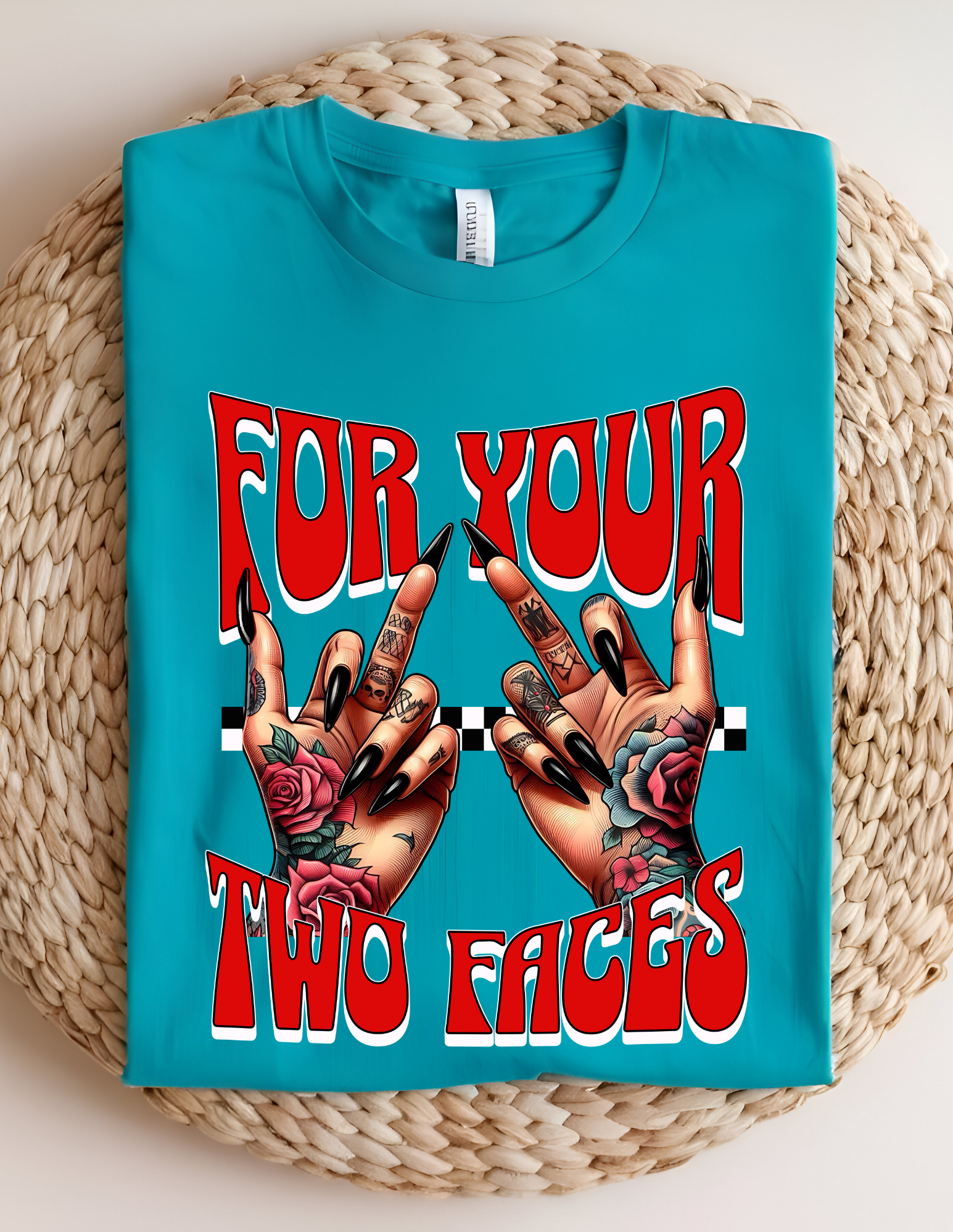 “For Your Two Faces” Sassy Graphic Tee