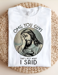 “OMG You Guys” Funny Graphic Tee
