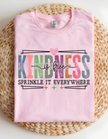 Kindness Is Free – Sprinkle It Everywhere Tee