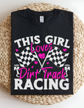 “This Girl Loves Dirt Track Racing” Tee 🏁💗