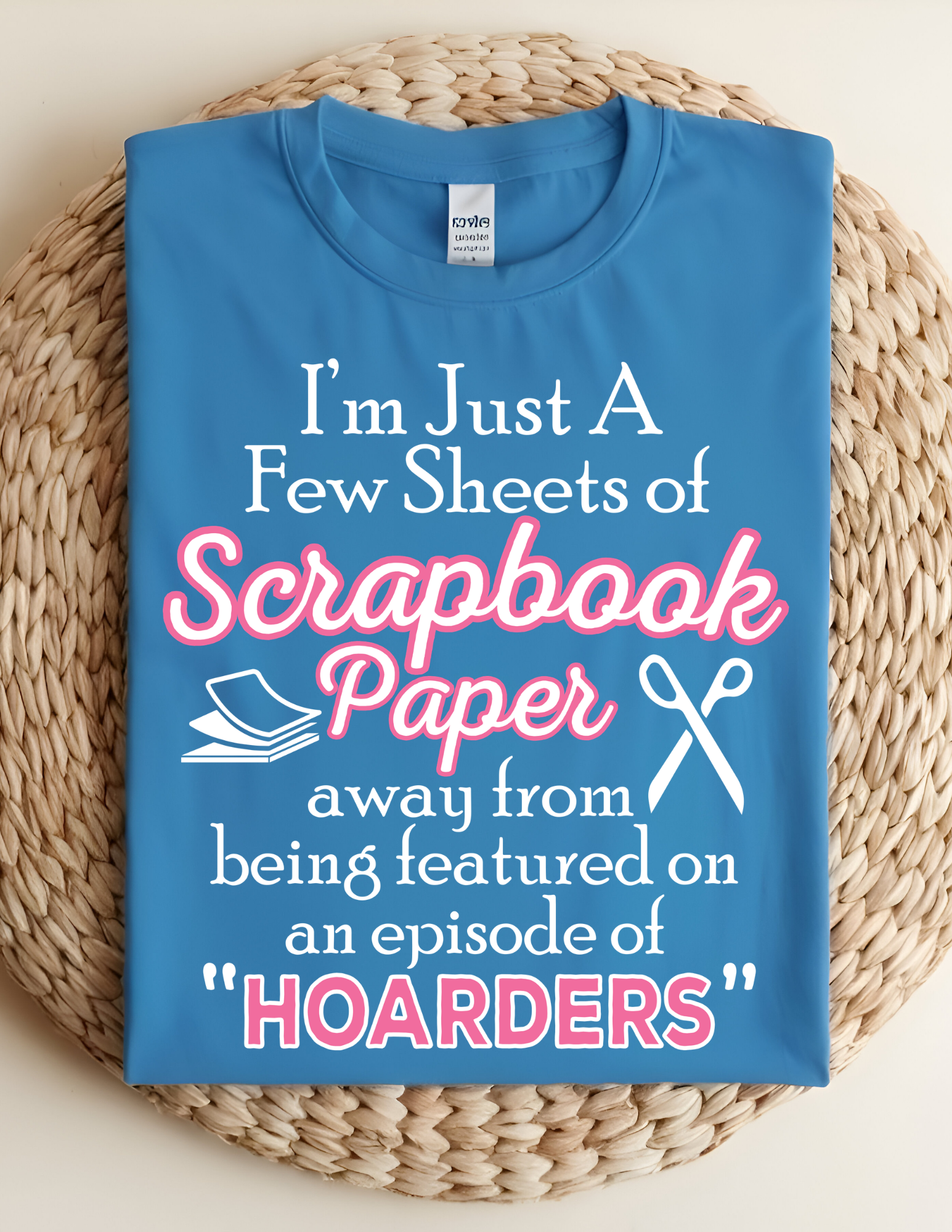 Scrapbook Hoarders Funny Craft Tee