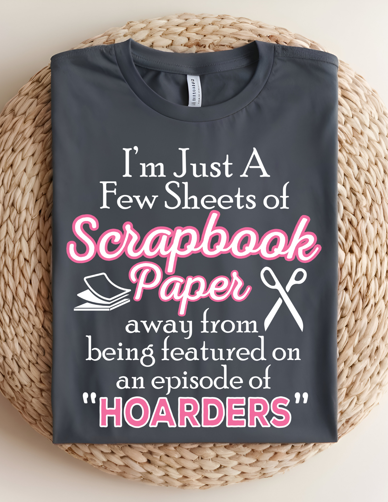 Scrapbook Hoarders Funny Craft Tee