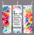 She Is… Mimi Inspirational Floral 20oz Skinny Tumbler