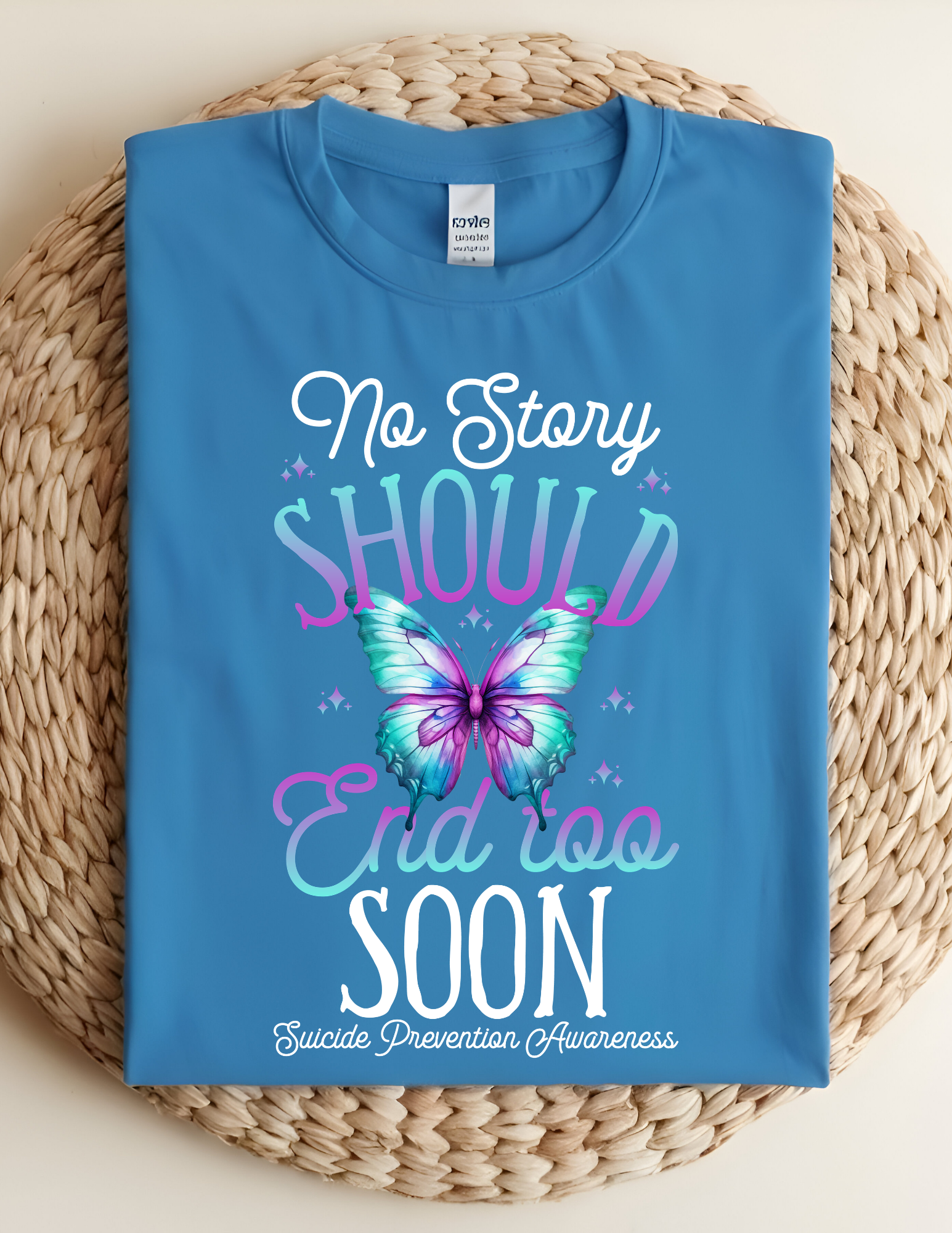 “No Story Should End Too Soon” Awareness Tee