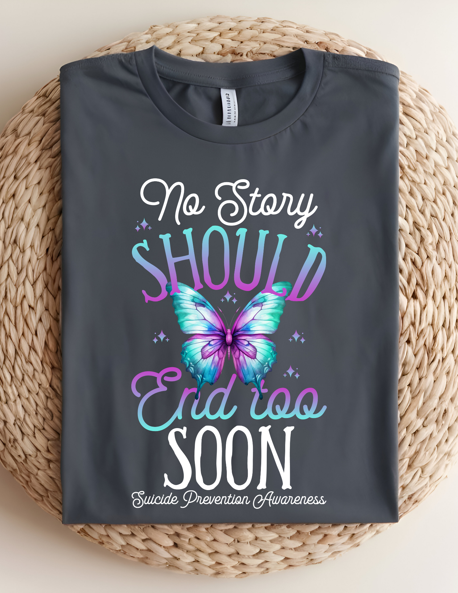“No Story Should End Too Soon” Awareness Tee