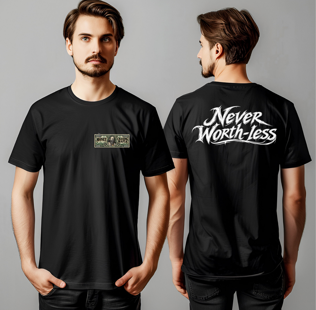 Never Worth-Less – Money Chasing Mafia Front & Back Tee