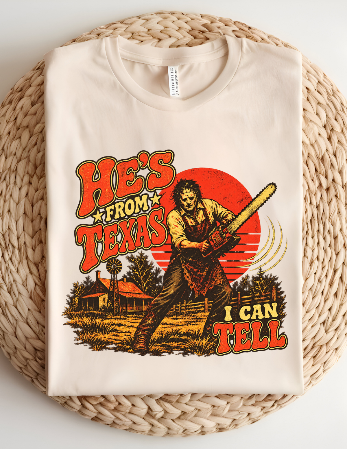 He’s From Texas, I Can Tell Tee