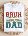“Bruh. Formerly Known As Dad” Tee 😎