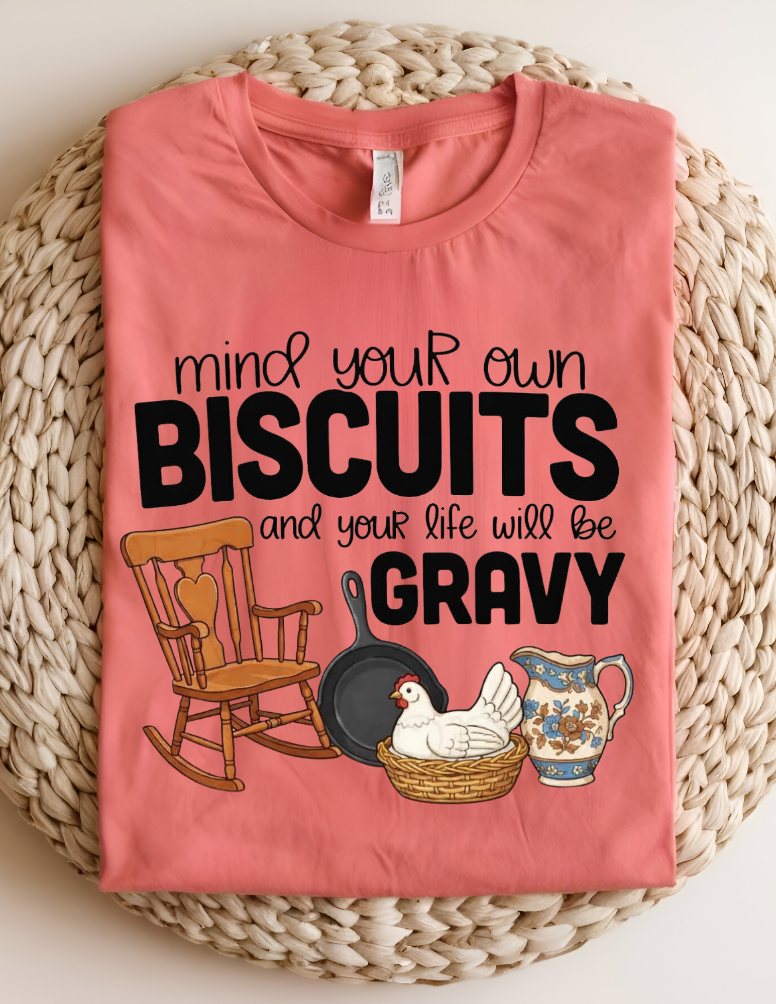 Mind Your Own Biscuits Funny Country Tee