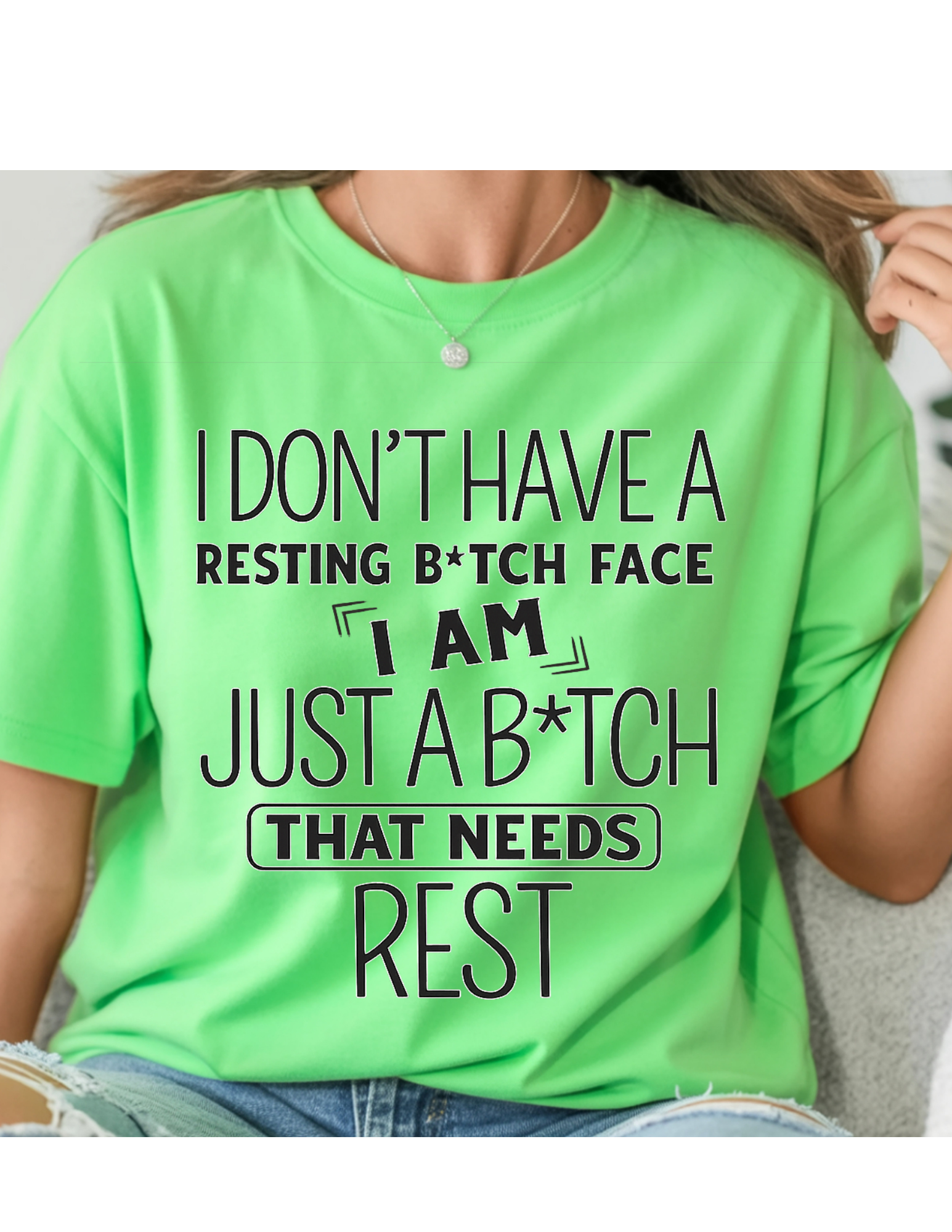 I Don't Have a Resting B*tch Face Graphic Tee