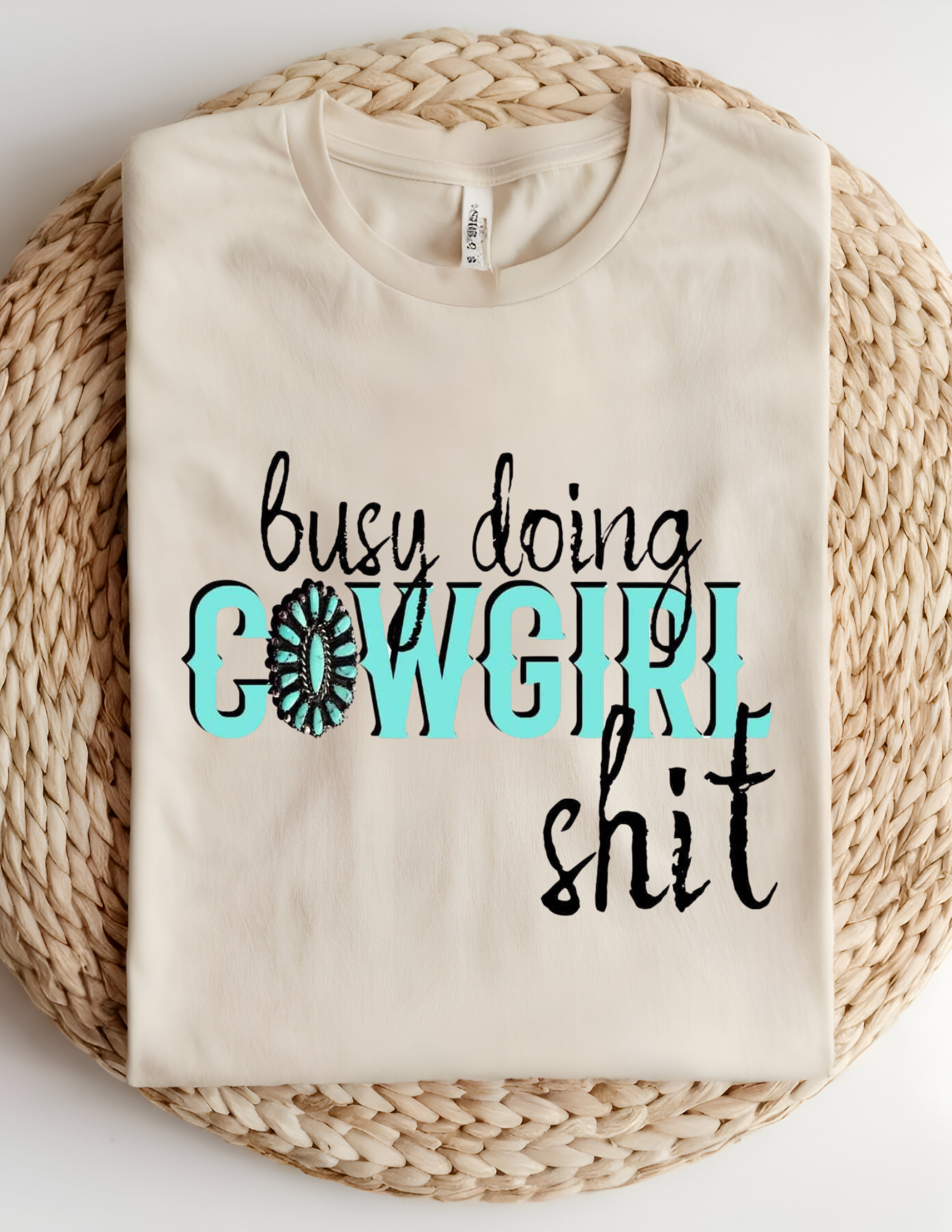 Busy Doing Cowgirl Shit Tee