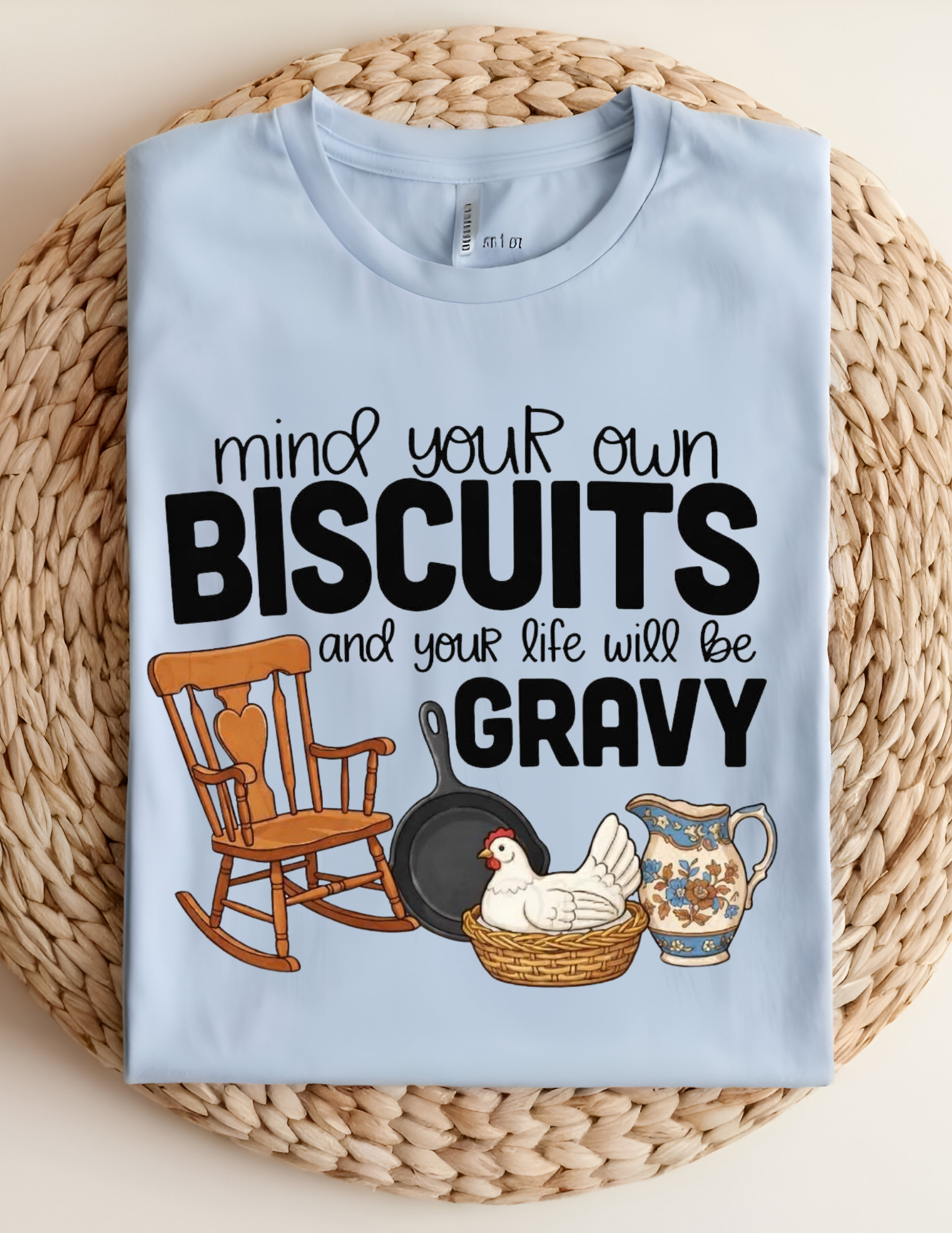 Mind Your Own Biscuits Funny Country Tee