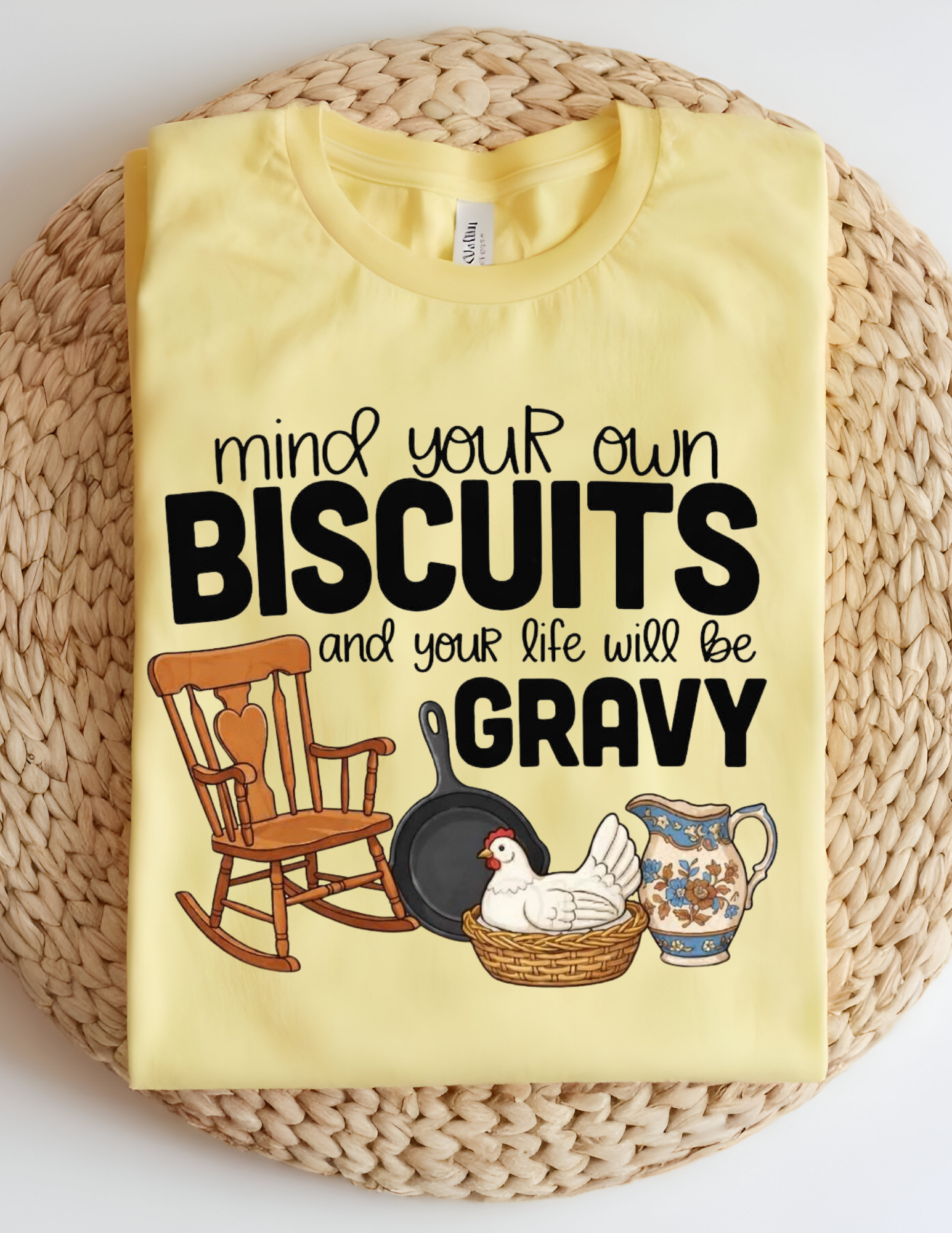 Mind Your Own Biscuits Funny Country Tee