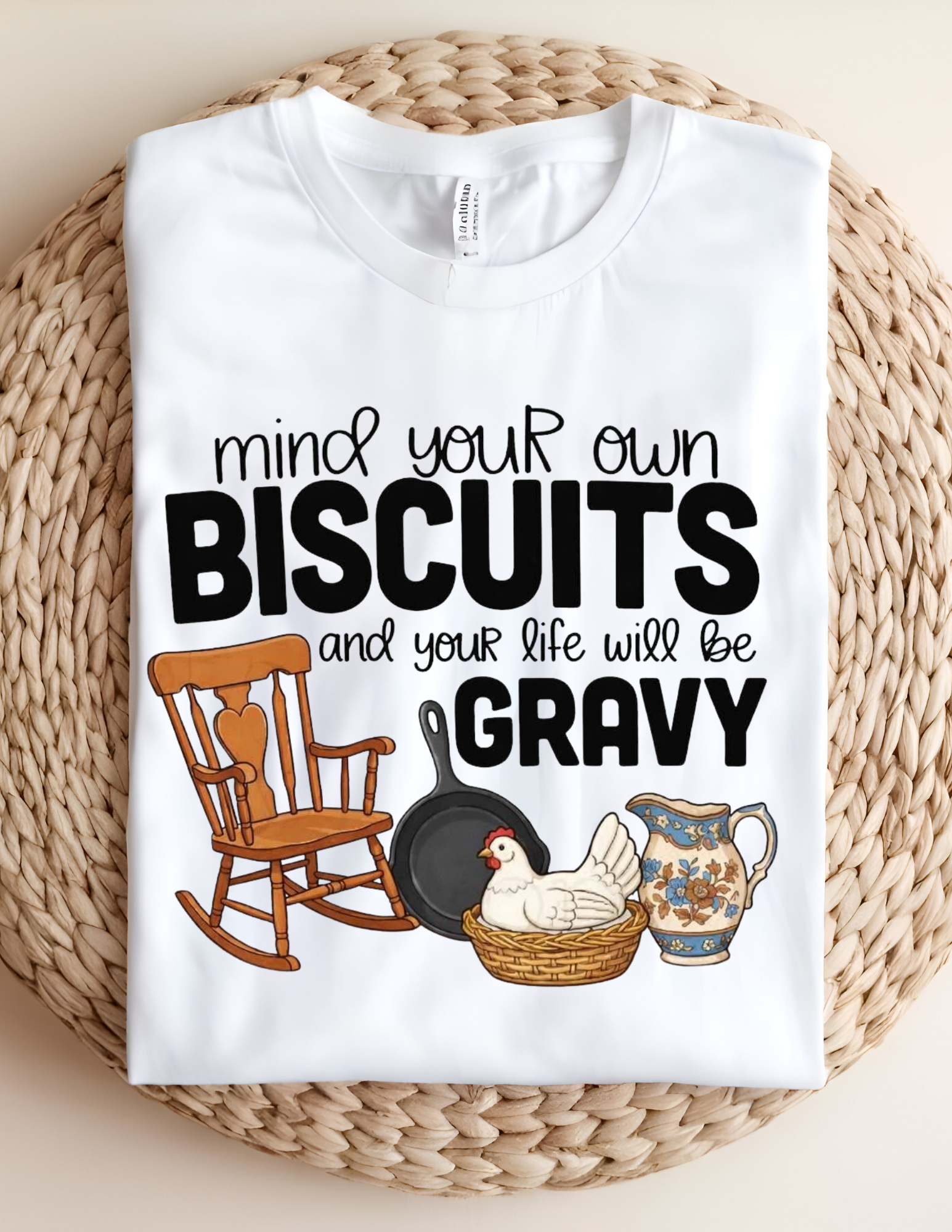 Mind Your Own Biscuits Funny Country Tee