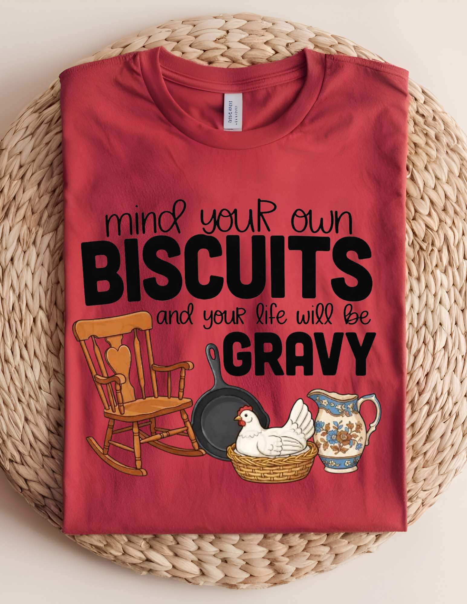 Mind Your Own Biscuits Funny Country Tee
