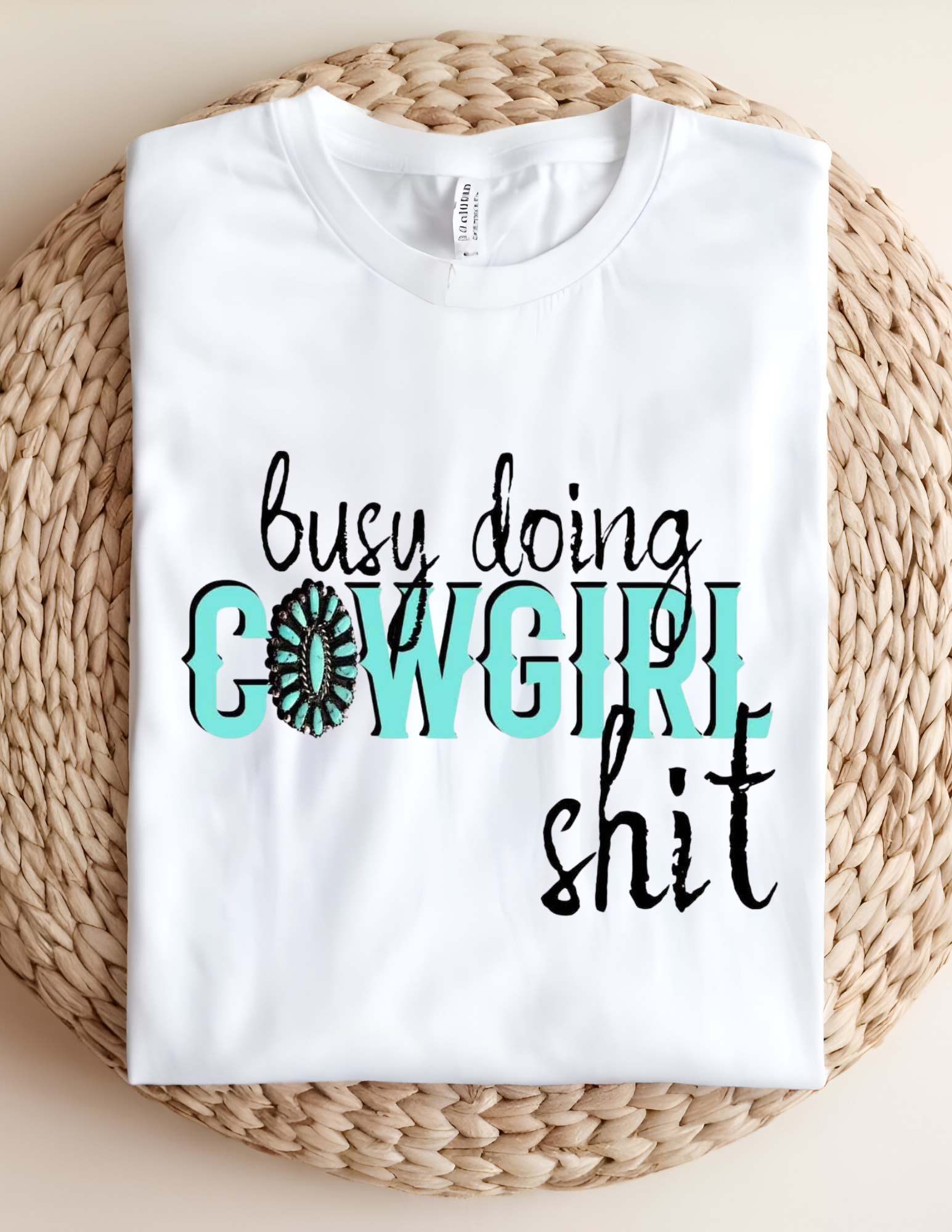 Busy Doing Cowgirl Shit Tee