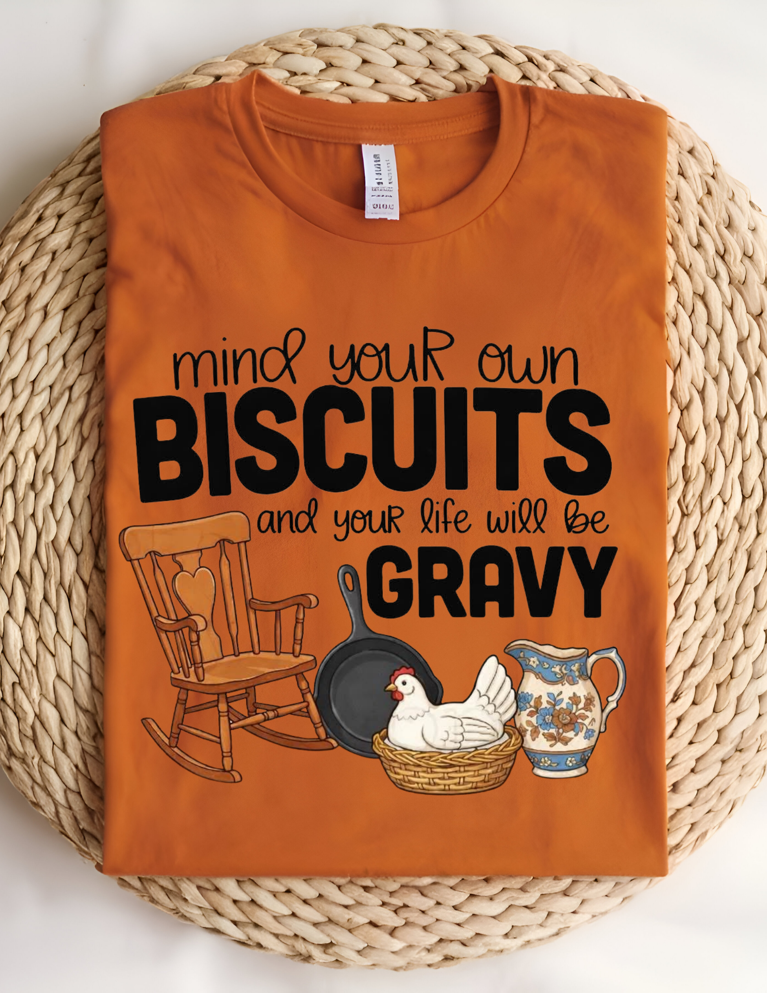 Mind Your Own Biscuits Funny Country Tee