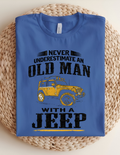“Never Underestimate an Old Man with a Jeep” Graphic Tee