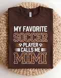 My Favorite Soccer Player Calls Me Mimi Tee